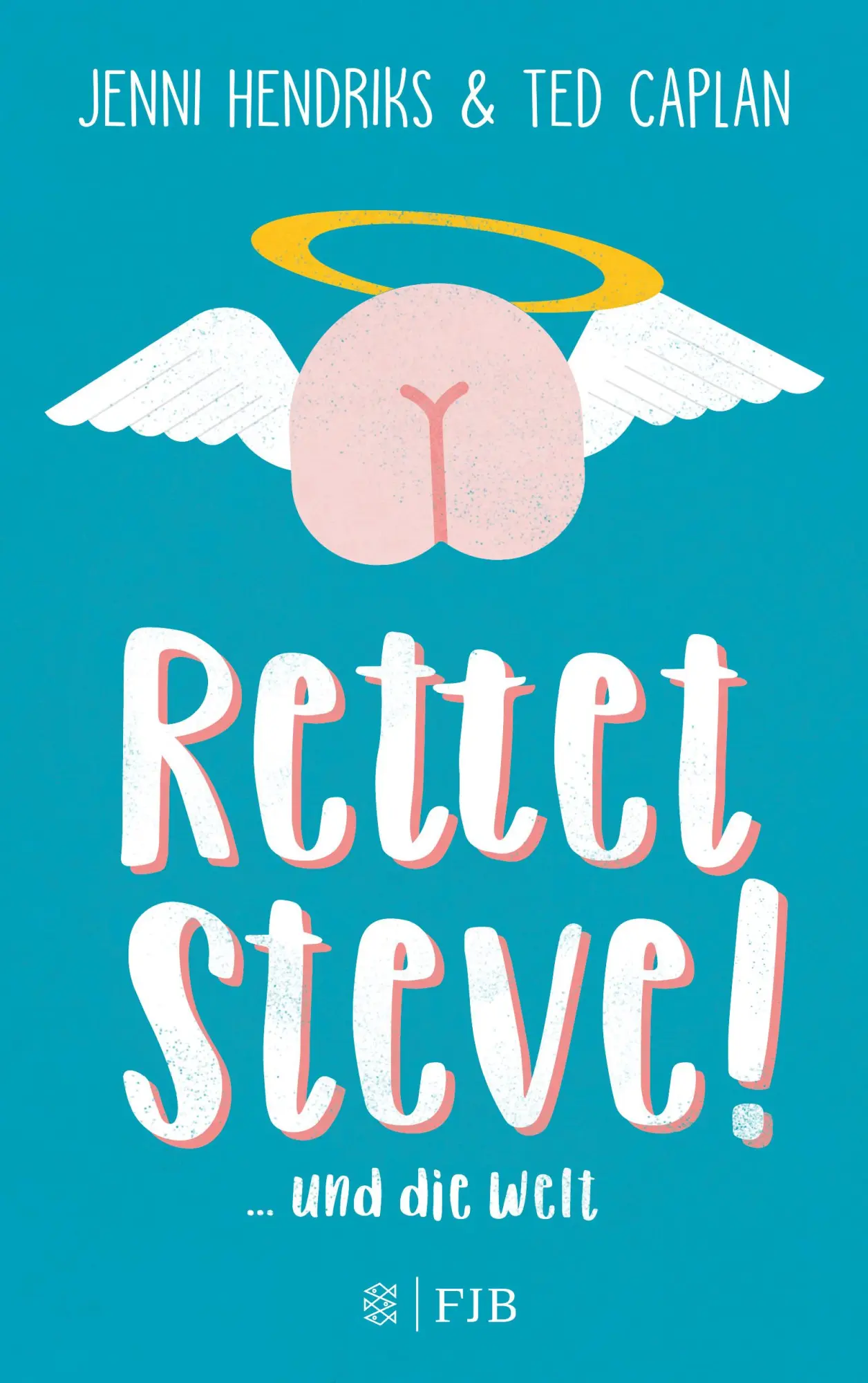 Cover: 9783841421715 | Rettet Steve! | und die Welt | Ted/Hendriks, Jenni Caplan | Buch
