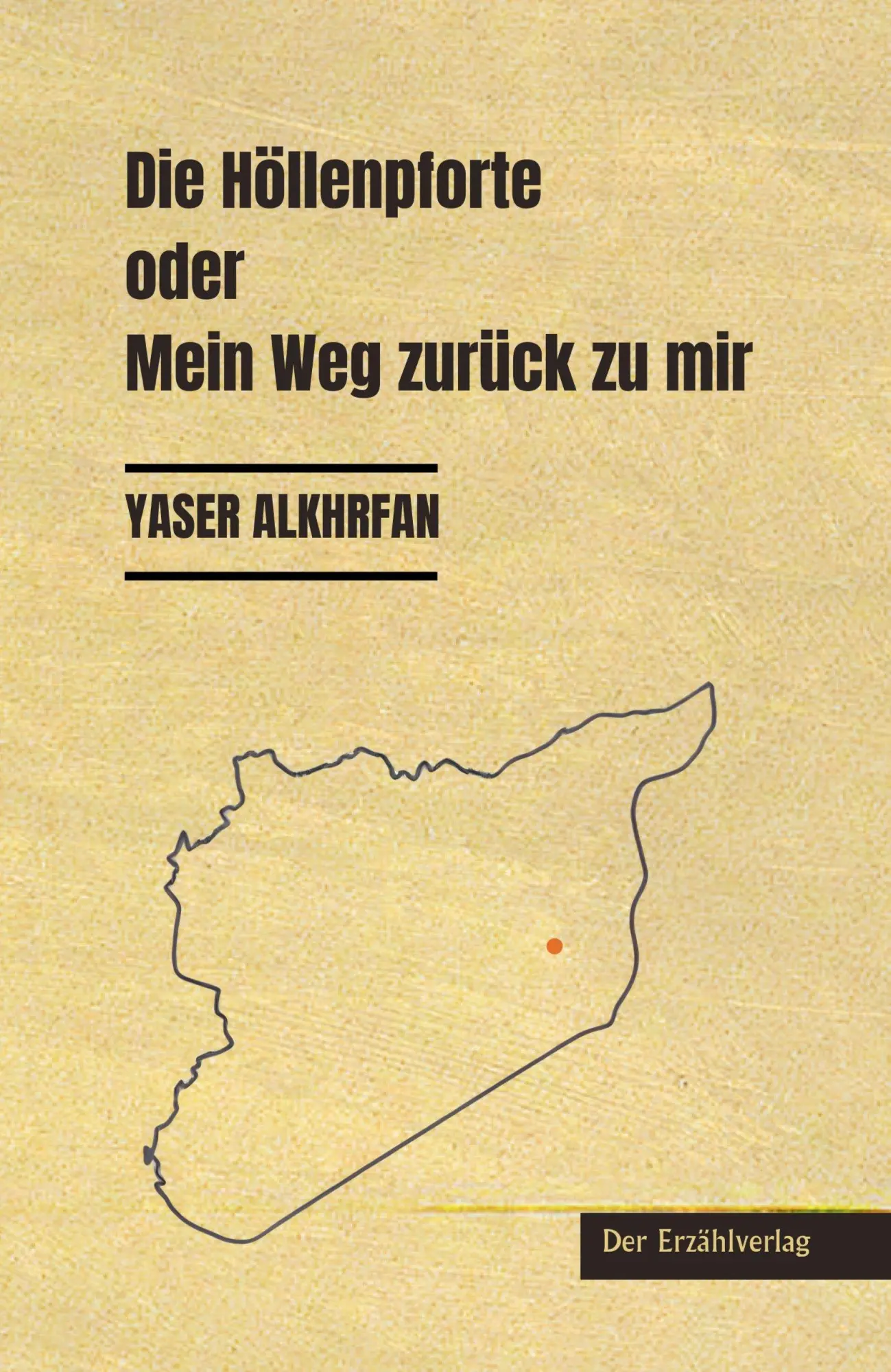 Cover: 9783947831715 | Die Höllenpforte oder Mein Weg zurück zu mir | Yaser Alkhrfan | Buch