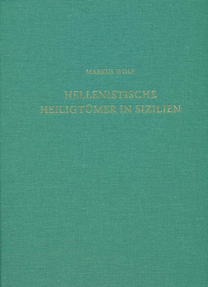 Cover: 9783954901715 | Hellenistische Heiligtümer in Sizilien | Markus Wolf | Buch | Deutsch