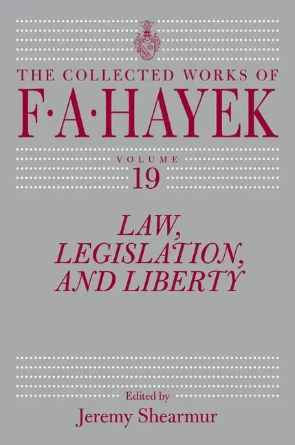 Cover: 9780226781815 | Law, Legislation, and Liberty, Volume 19 | F. A. Hayek | Buch | 2021 Cover: 9780226781815 | Law, Legislation, and Liberty, Volume 19 | F. A. Hayek | Buch | 2021