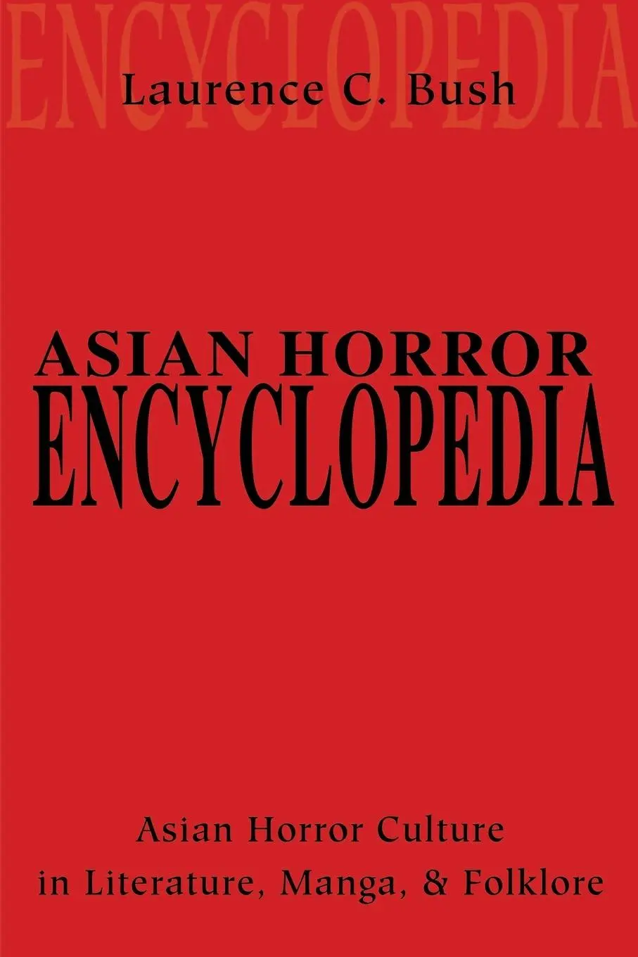 Cover: 9780595201815 | Asian Horror Encyclopedia | Laurence Bush | Taschenbuch | Englisch