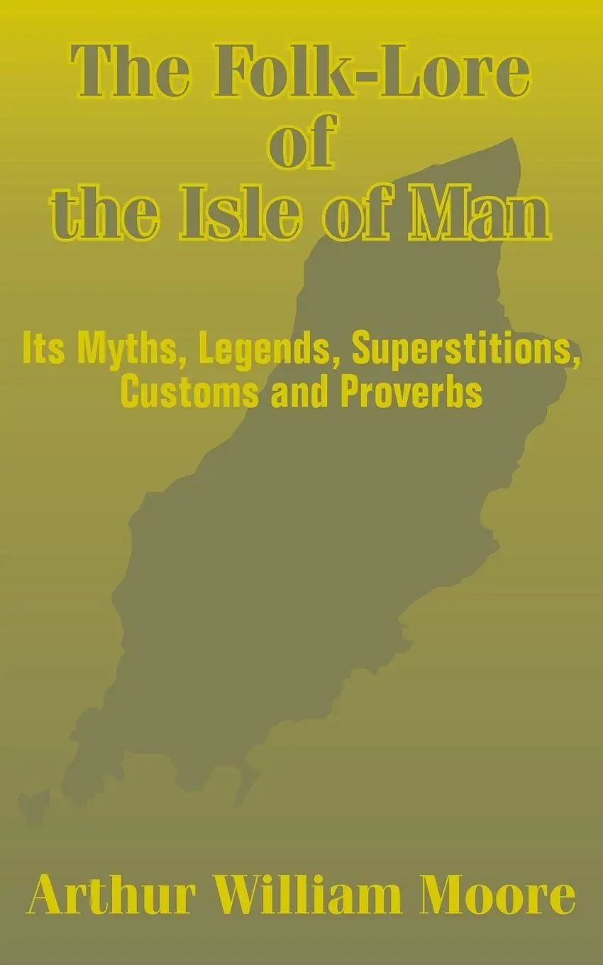 Cover: 9781410101815 | The Folk-Lore of the Isle of Man | Arthur William Moore | Taschenbuch
