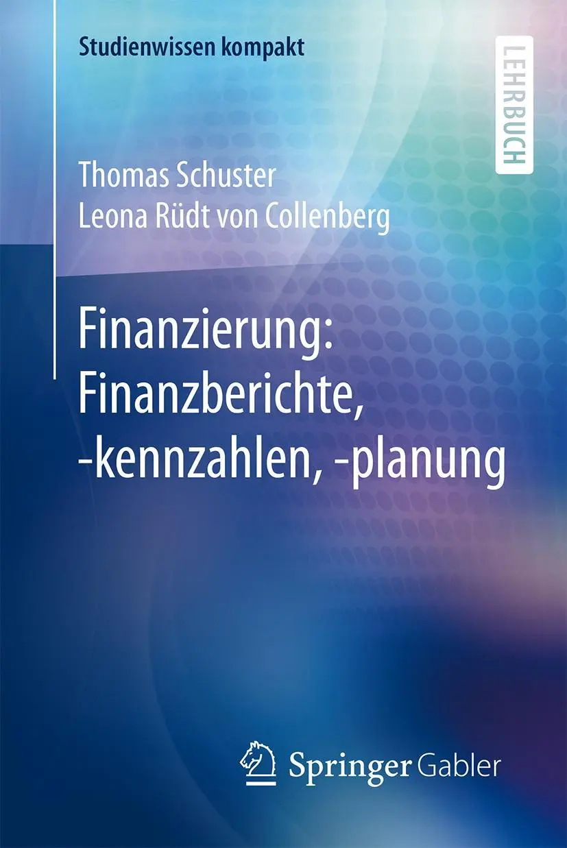Cover: 9783662461815 | Finanzierung: Finanzberichte, -kennzahlen, -planung | Taschenbuch | xi
