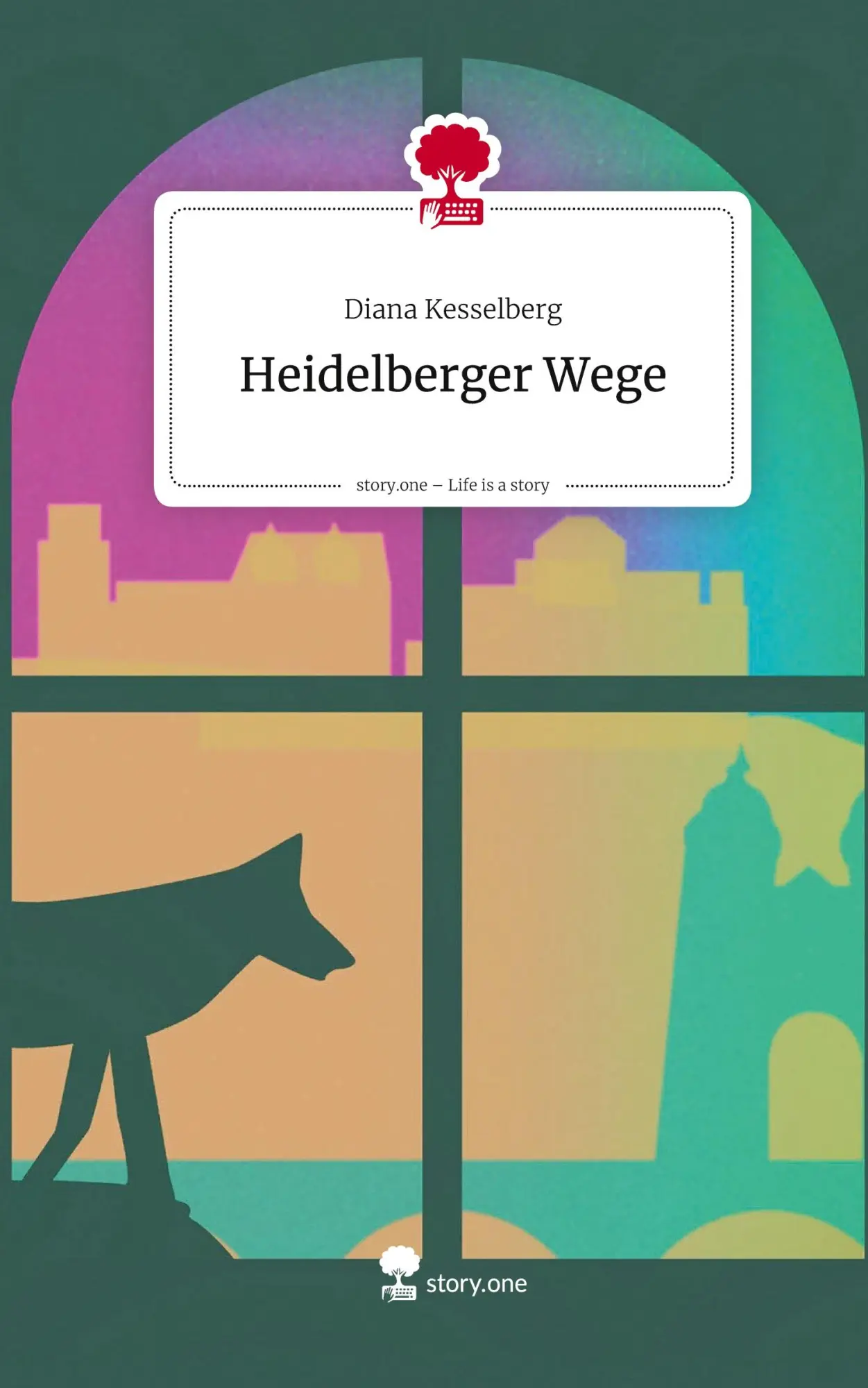 Cover: 9783711581815 | Heidelberger Wege. Life is a Story - story.one | Diana Kesselberg