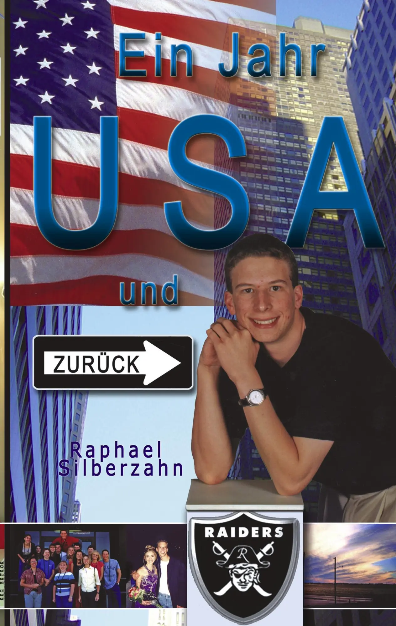Cover: 9783833421815 | Ein Jahr USA und zurück | Raphael Silberzahn | Taschenbuch | 188 S.