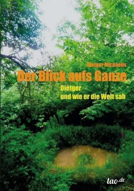 Cover: 9783958021815 | Der Blick aufs Ganze | Dietger und wie er die Welt sah | Michaelis