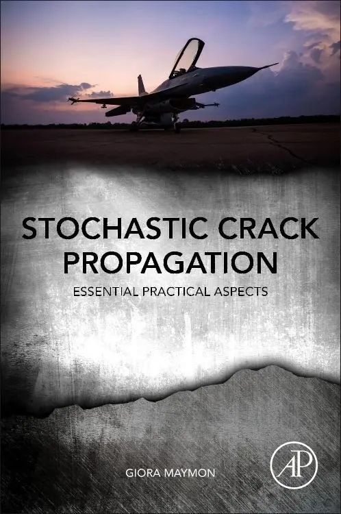 Cover: 9780128141915 | Stochastic Crack Propagation | Essential Practical Aspects | Maymon