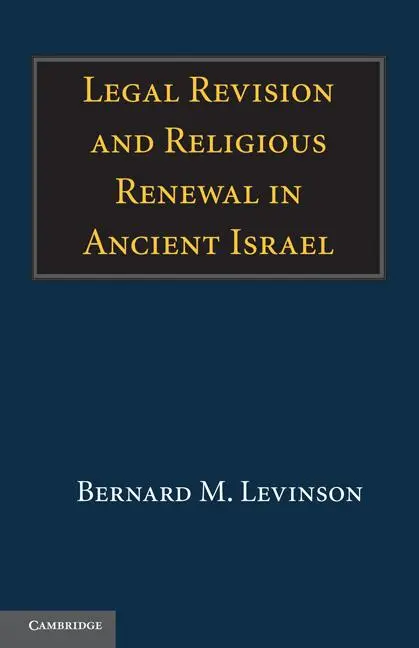 Cover: 9780521171915 | Legal Revision and Religious Renewal in Ancient Israel | Levinson