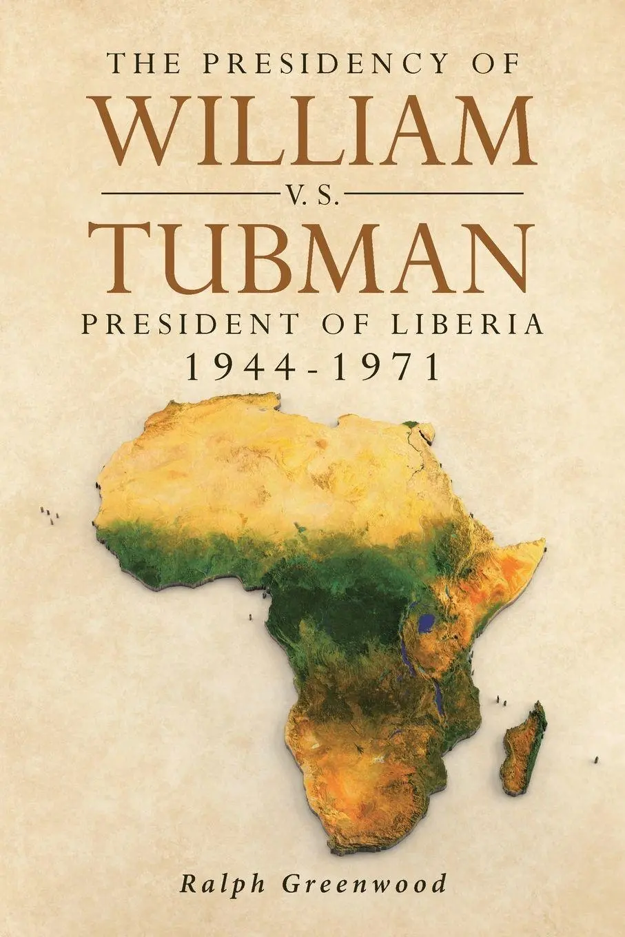 Cover: 9781662411915 | The Presidency of William V.S. Tubman | President of Liberia 1944-1971