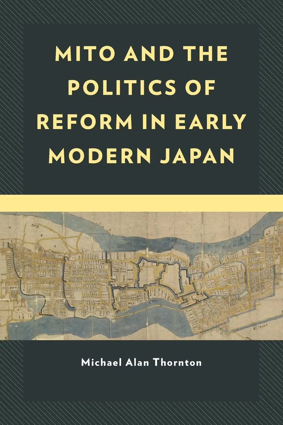 Cover: 9781793641915 | Mito and the Politics of Reform in Early Modern Japan | Thornton