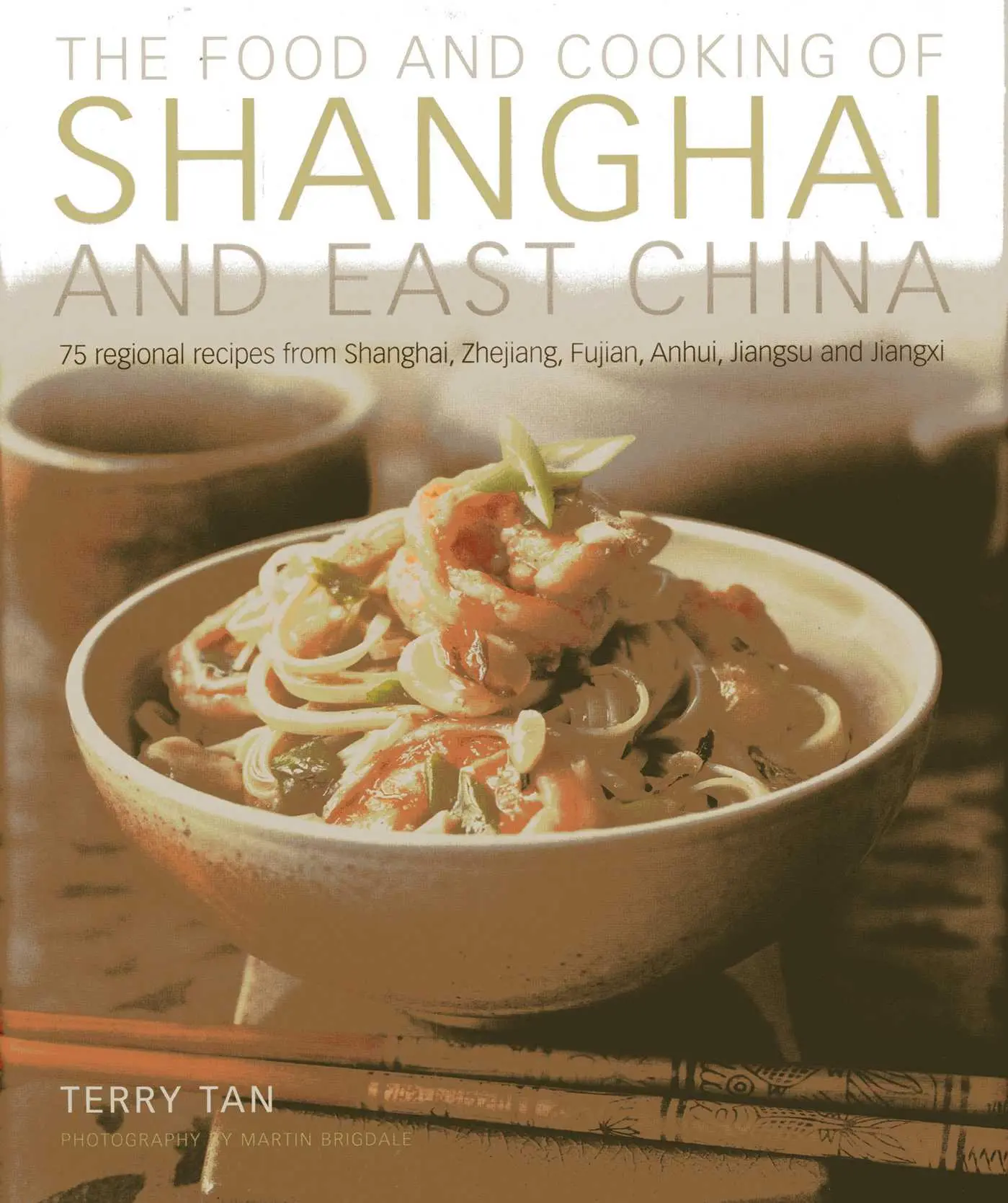 Cover: 9781903141915 | Food &amp; Cooking of Shanghai &amp; East China | Terry Tan | Buch | Gebunden