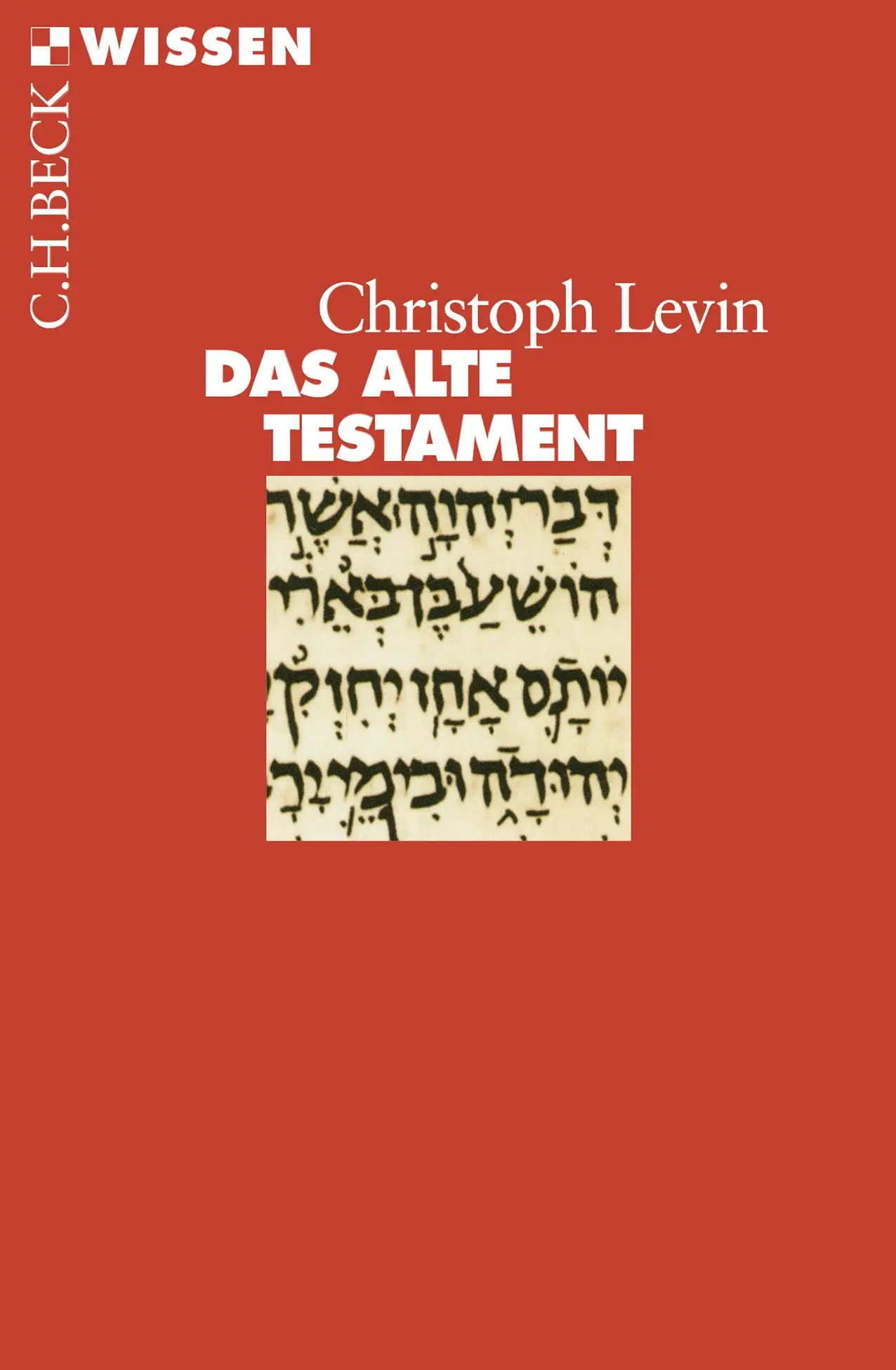 Cover: 9783406721915 | Das Alte Testament | Christoph Levin | Taschenbuch | 128 S. | Deutsch