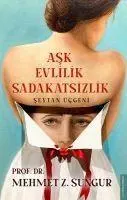 Cover: 9786254411915 | Ask Evlilik Sadakatsizlik | Seytan Ücgeni | Mehmet Z Sungur | Buch
