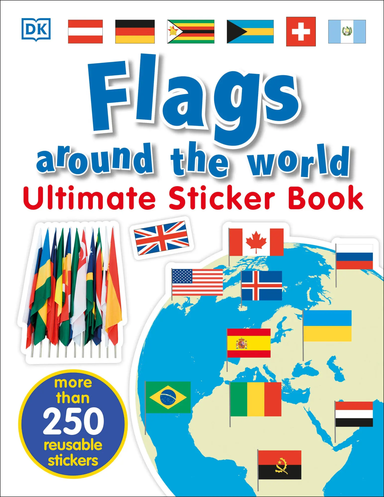 Cover: 9781465462015 | Ultimate Sticker Book: Flags Around the World | Dk | Taschenbuch