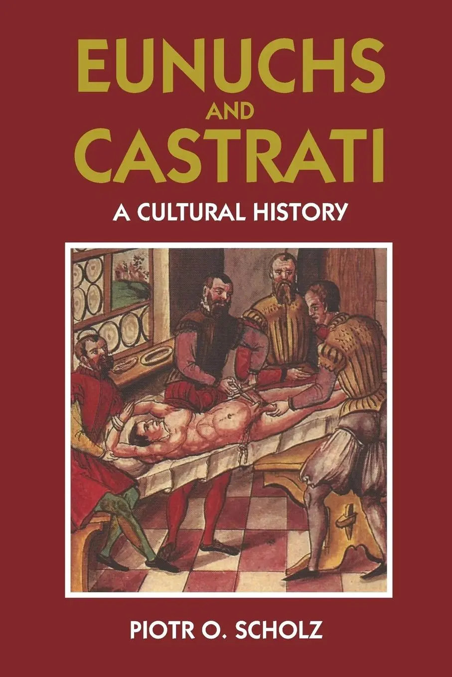 Cover: 9781558762015 | Eunuchs and Castrati | Piotr O. Scholz | Taschenbuch | Englisch | 2014