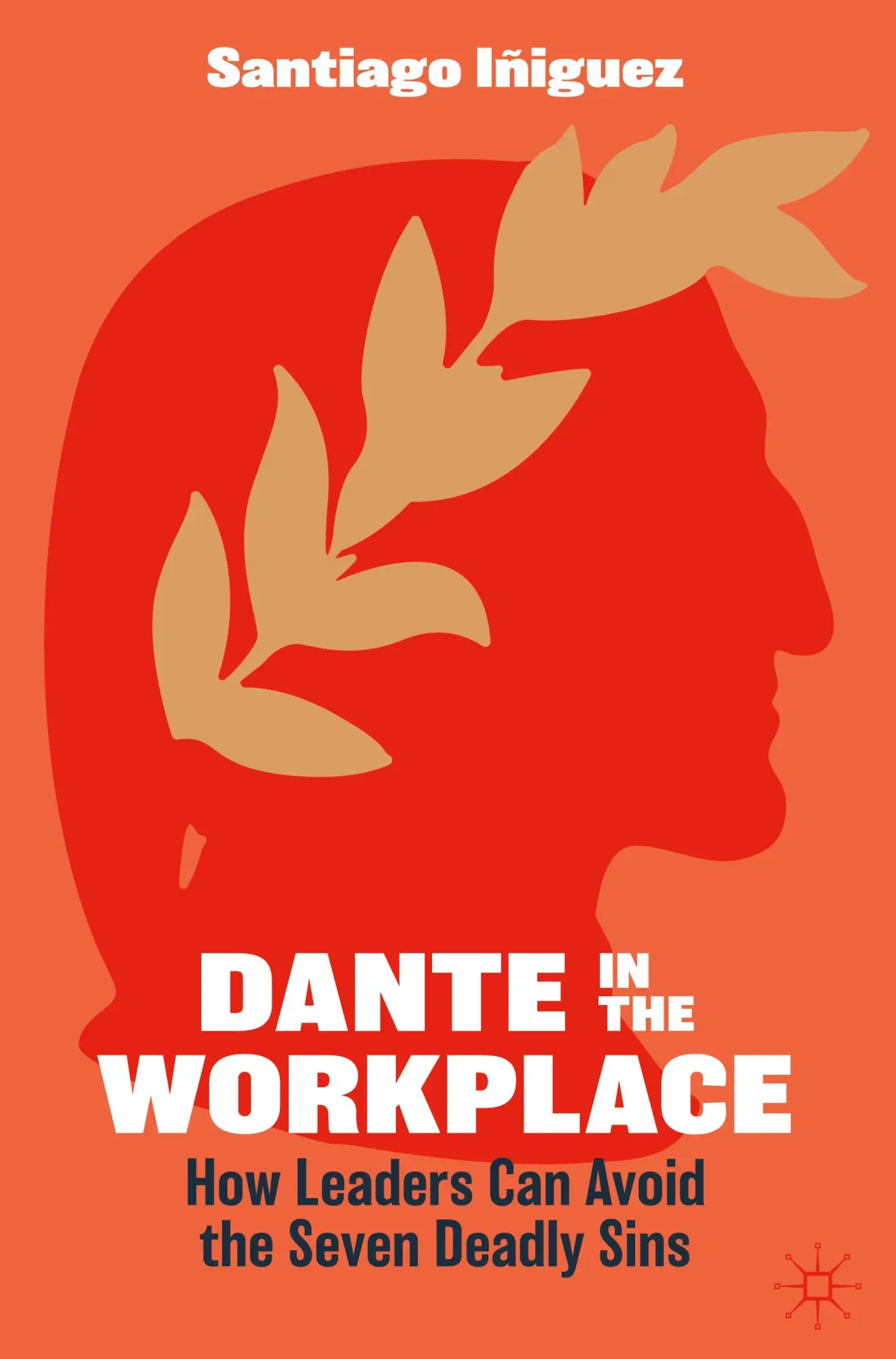 Cover: 9783031922015 | Dante in the Workplace | How Leaders Can Avoid the Seven Deadly Sins