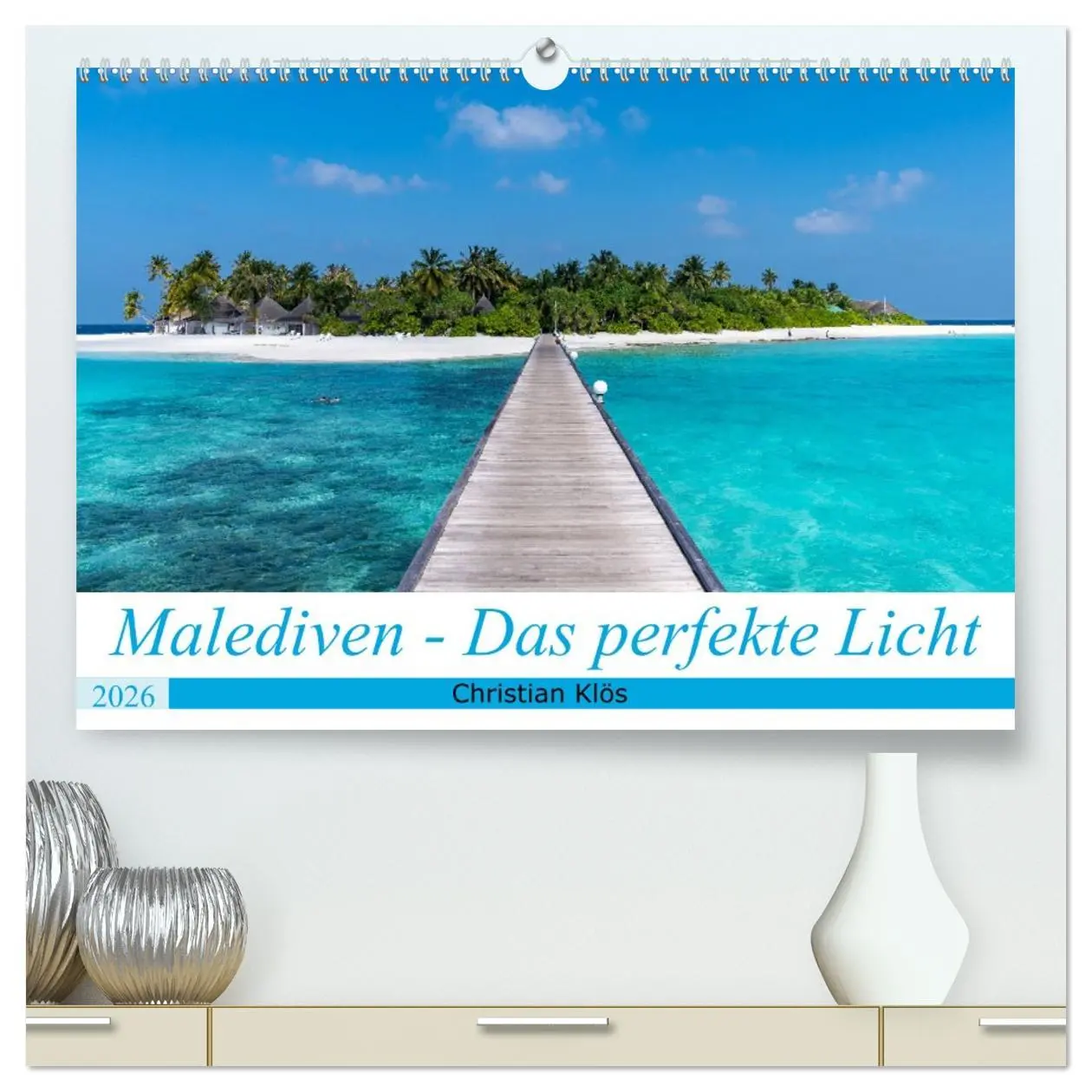Cover: 9783457652015 | Malediven - Das perfekte Licht (hochwertiger Premium Wandkalender...