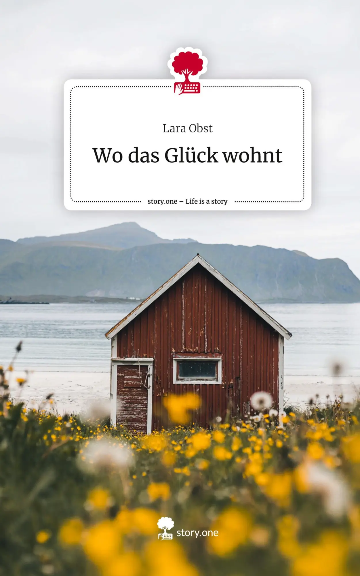 Cover: 9783710852015 | Wo das Glück wohnt. Life is a Story - story.one | Lara Obst | Buch