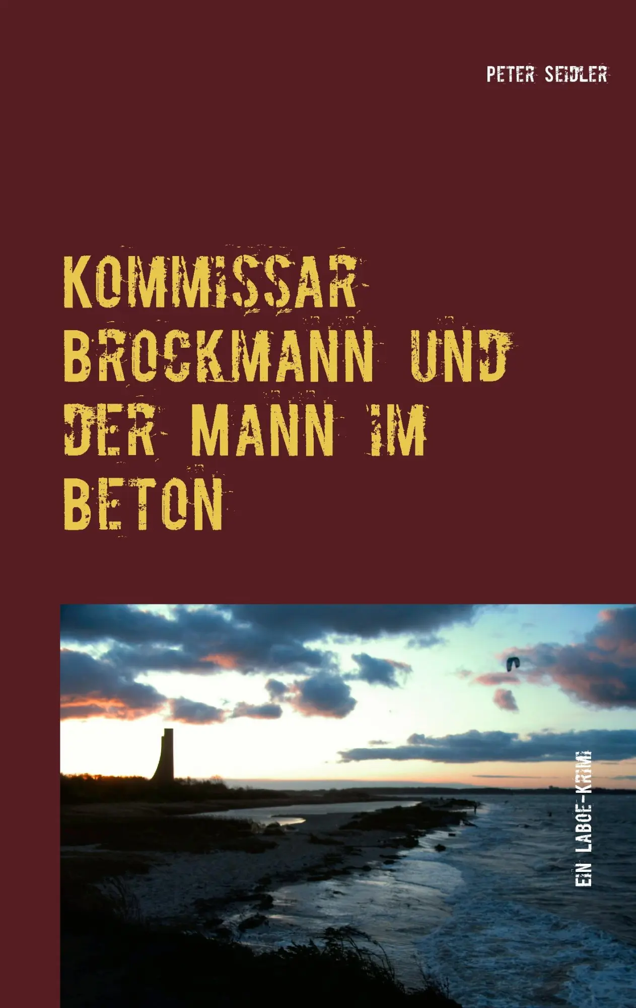 Cover: 9783734782015 | Kommissar Brockmann und der Mann im Beton | Ein Laboe-Krimi | Seidler