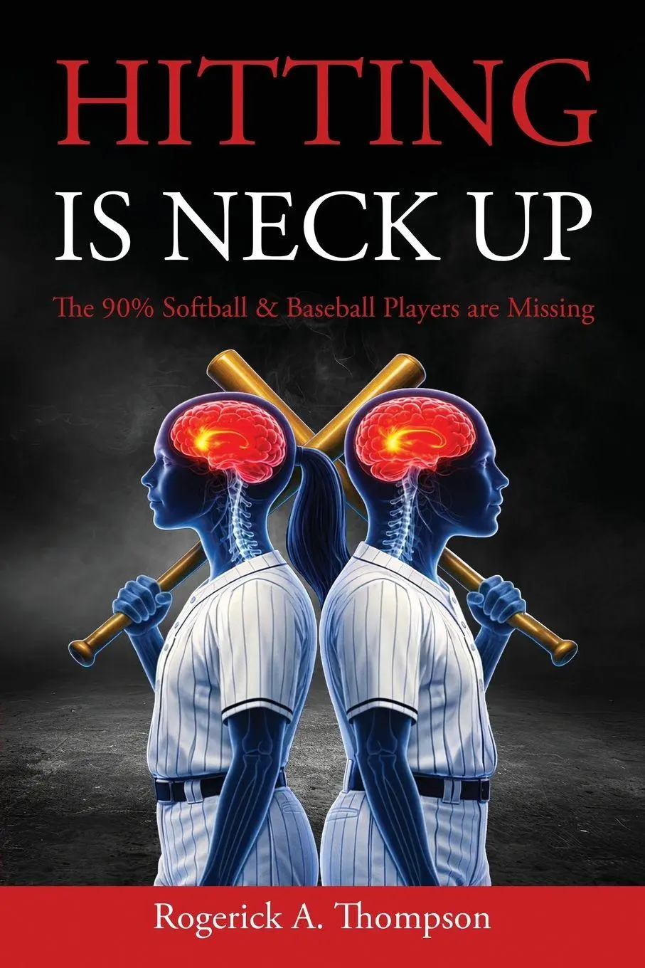 Cover: 9798994342015 | Hitting Is Neck Up | The 90% Baseball and Softball Players are Missing