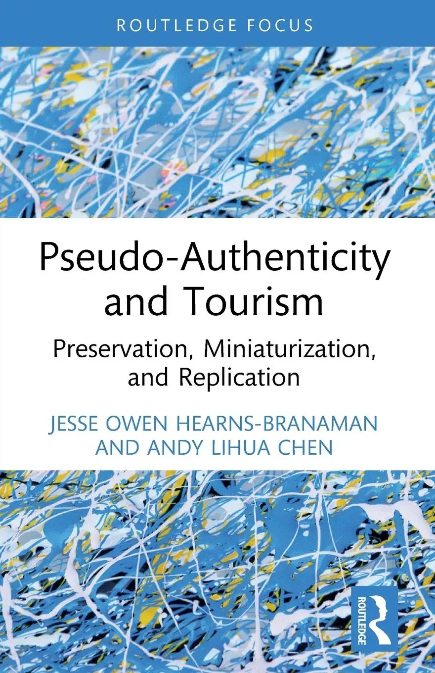 Cover: 9781032272115 | Pseudo-Authenticity and Tourism | Andy Lihua Chen (u. a.) | Buch