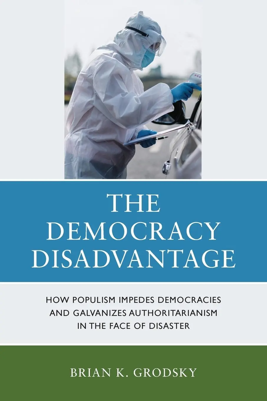 Cover: 9781538192115 | The Democracy Disadvantage | Brian K. Grodsky | Taschenbuch | Englisch
