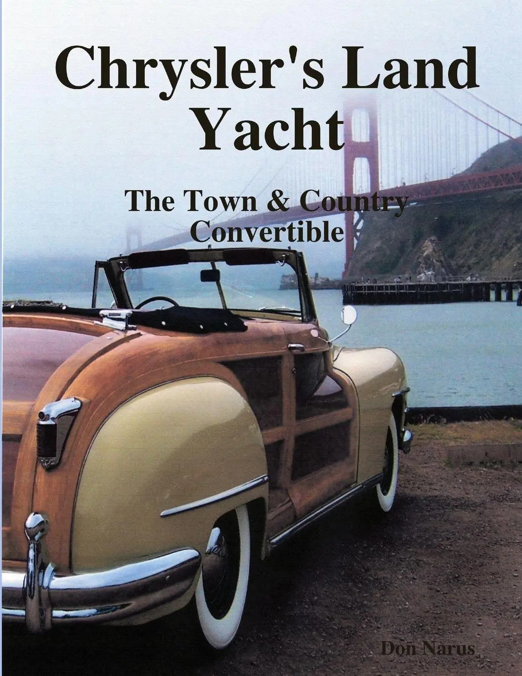 Cover: 9781616232115 | Chryslers Land Yacht-Town &amp; Country Convertibles | Don Narus | Buch