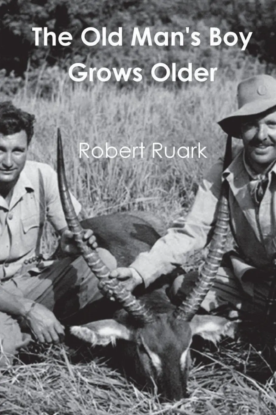 Cover: 9781774642115 | The Old Man's Boy Grows Older | Robert Ruark | Taschenbuch | Englisch