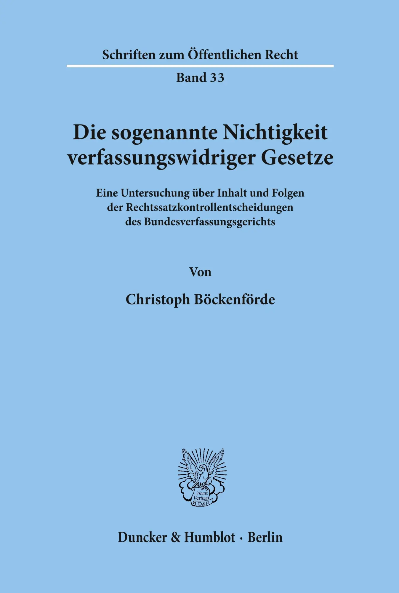 Cover: 9783428002115 | Die sogenannte Nichtigkeit verfassungswidriger Gesetze. | Böckenförde