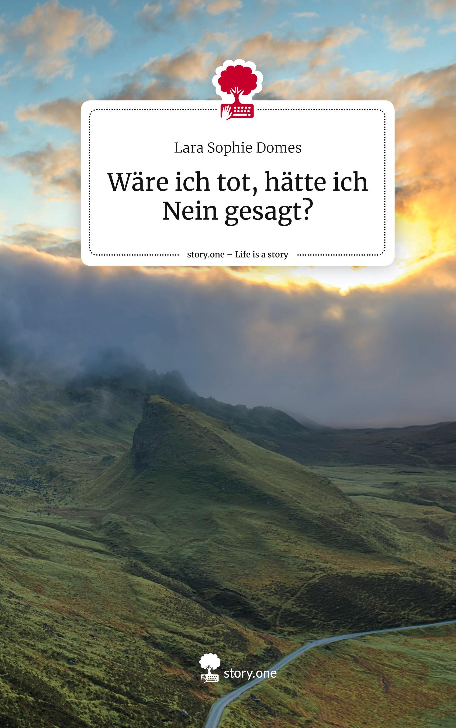 Cover: 9783710842115 | Wäre ich tot, hätte ich Nein gesagt?. Life is a Story - story.one