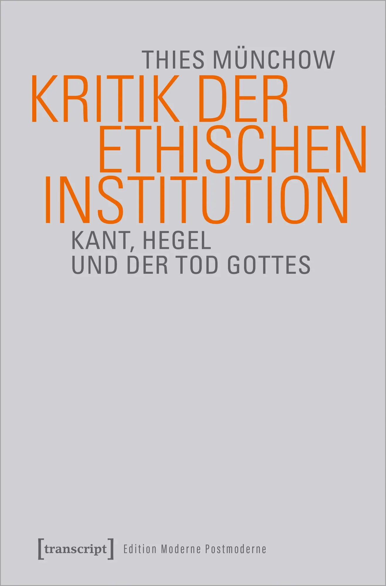 Cover: 9783837662115 | Kritik der ethischen Institution | Thies Münchow | Taschenbuch | 2022