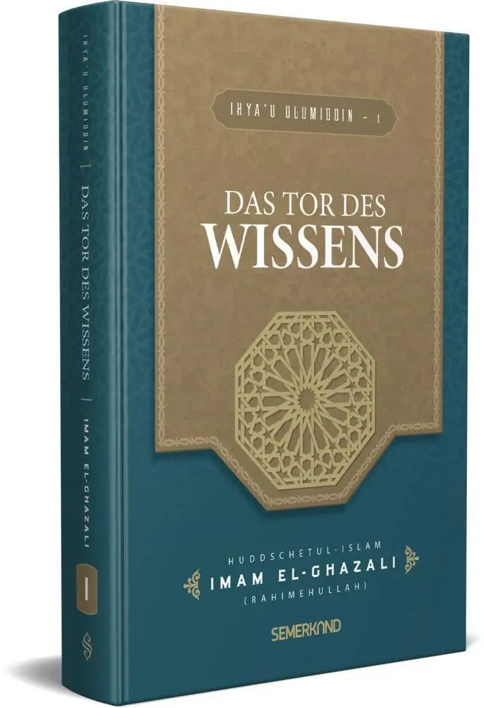 Cover: 9783957072115 | Das Tor des Wissens | Ihya'u Ulumiddin (Teil 1) | Imam El-Ghazali