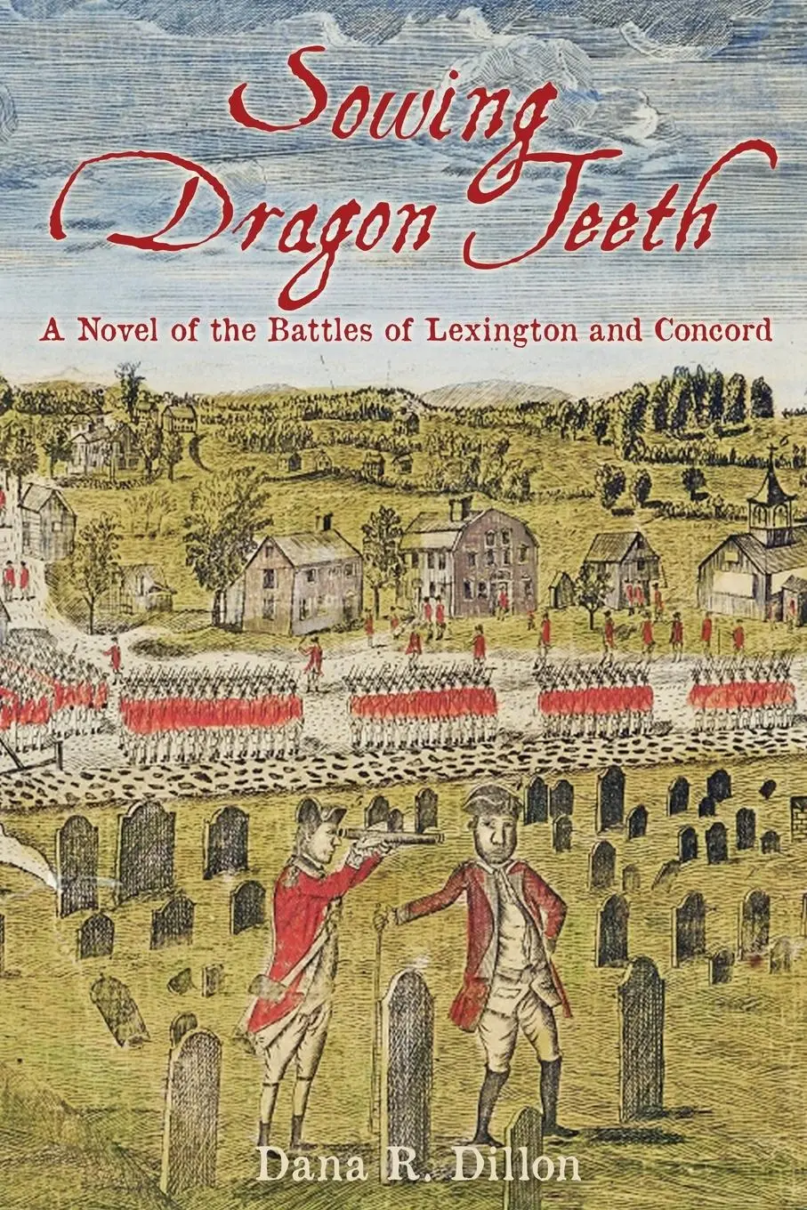 Cover: 9798888192115 | Sowing Dragon Teeth | A Novel of the Battle of Lexington and Concord