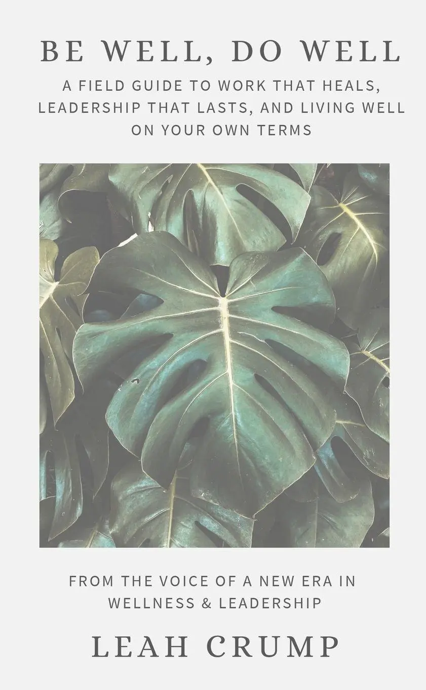 Cover: 9798999212115 | Be Well, Do Well | Leah Crump | Taschenbuch | Englisch | 2025