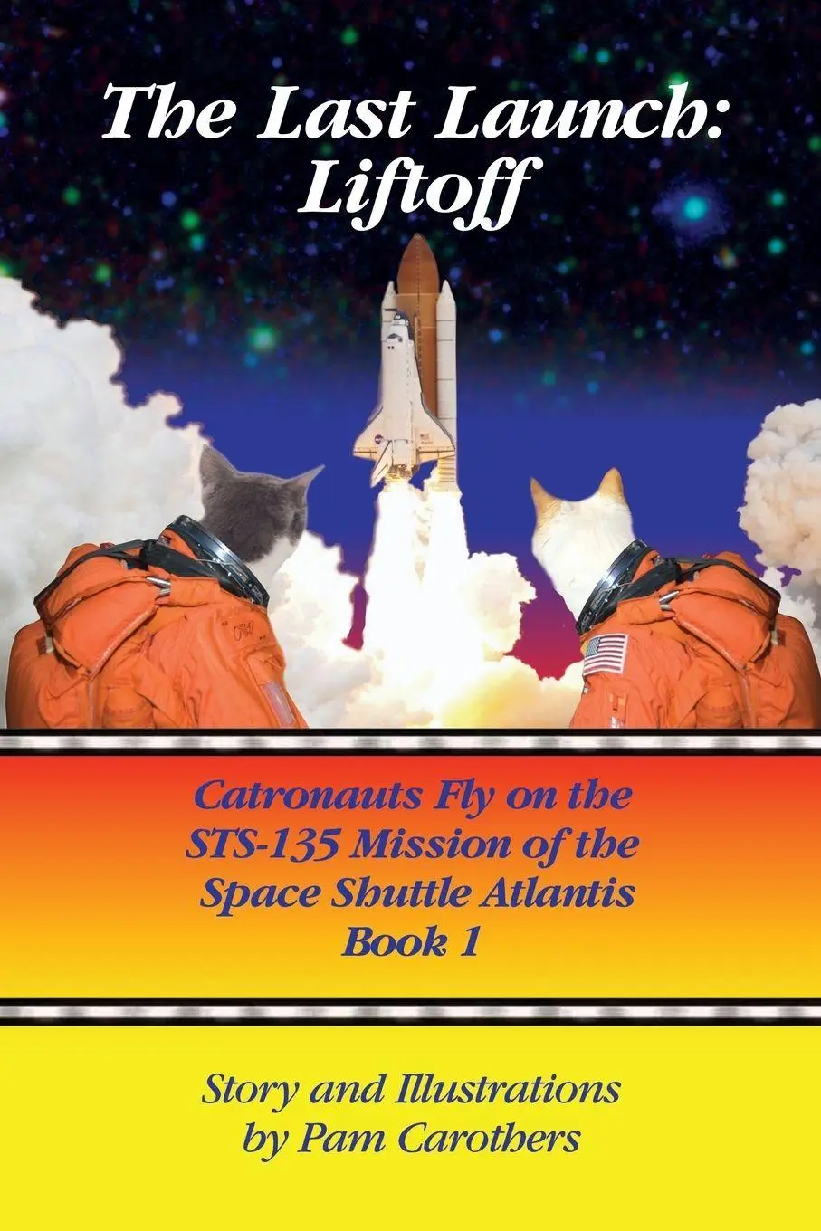 Cover: 9780989352215 | The Last Launch | Pam Carothers | Taschenbuch | Englisch | 2012