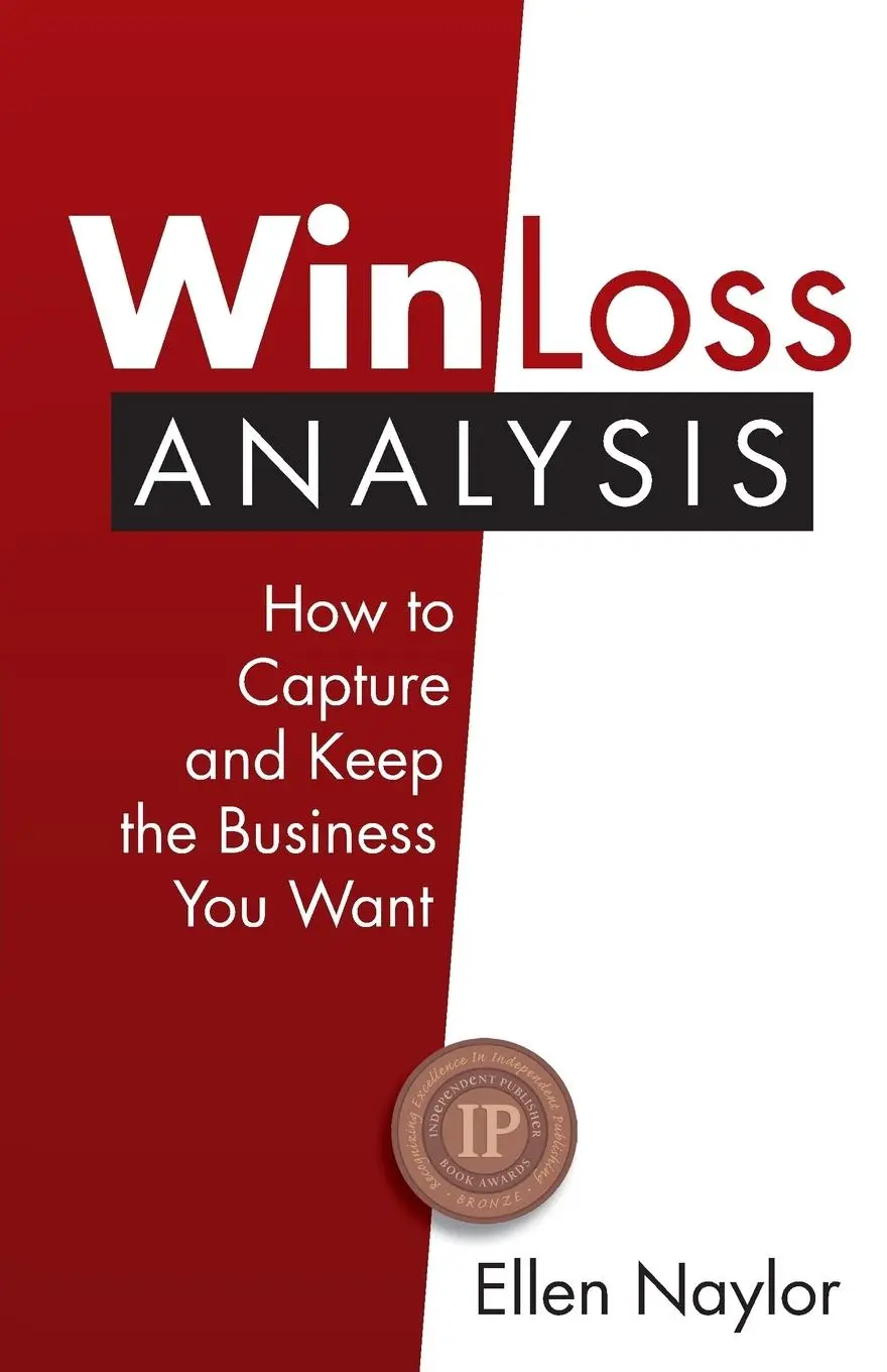 Cover: 9780997272215 | Win/Loss Analysis | How to Capture and Keep the Business You Want
