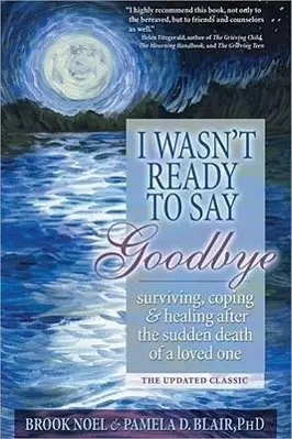 Cover: 9781402212215 | I Wasn't Ready to Say Goodbye | Brook Noel (u. a.) | Taschenbuch