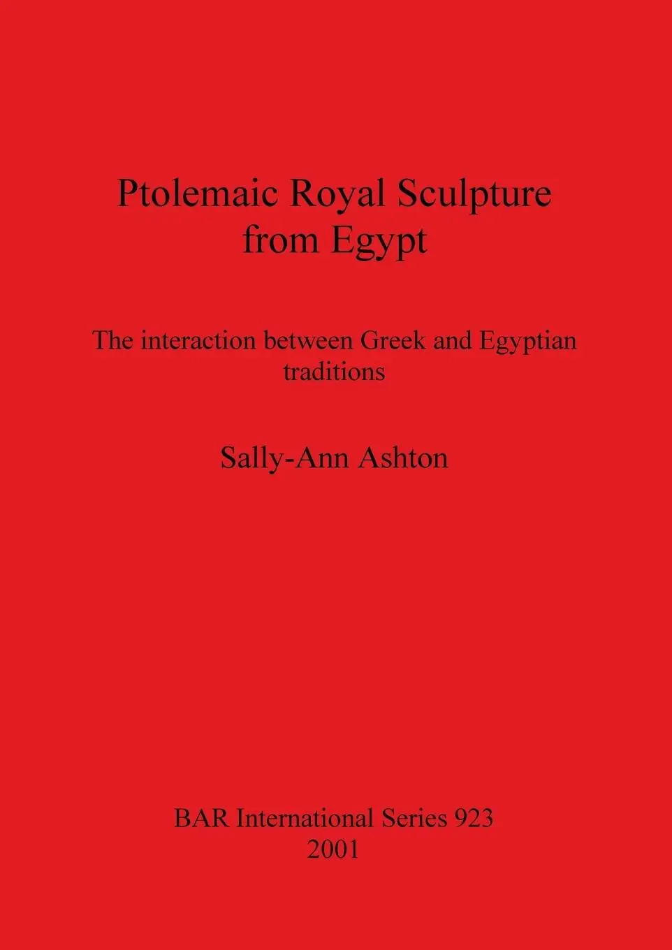 Cover: 9781841712215 | Ptolemaic Royal Sculpture from Egypt | Sally-Ann Ashton | Taschenbuch