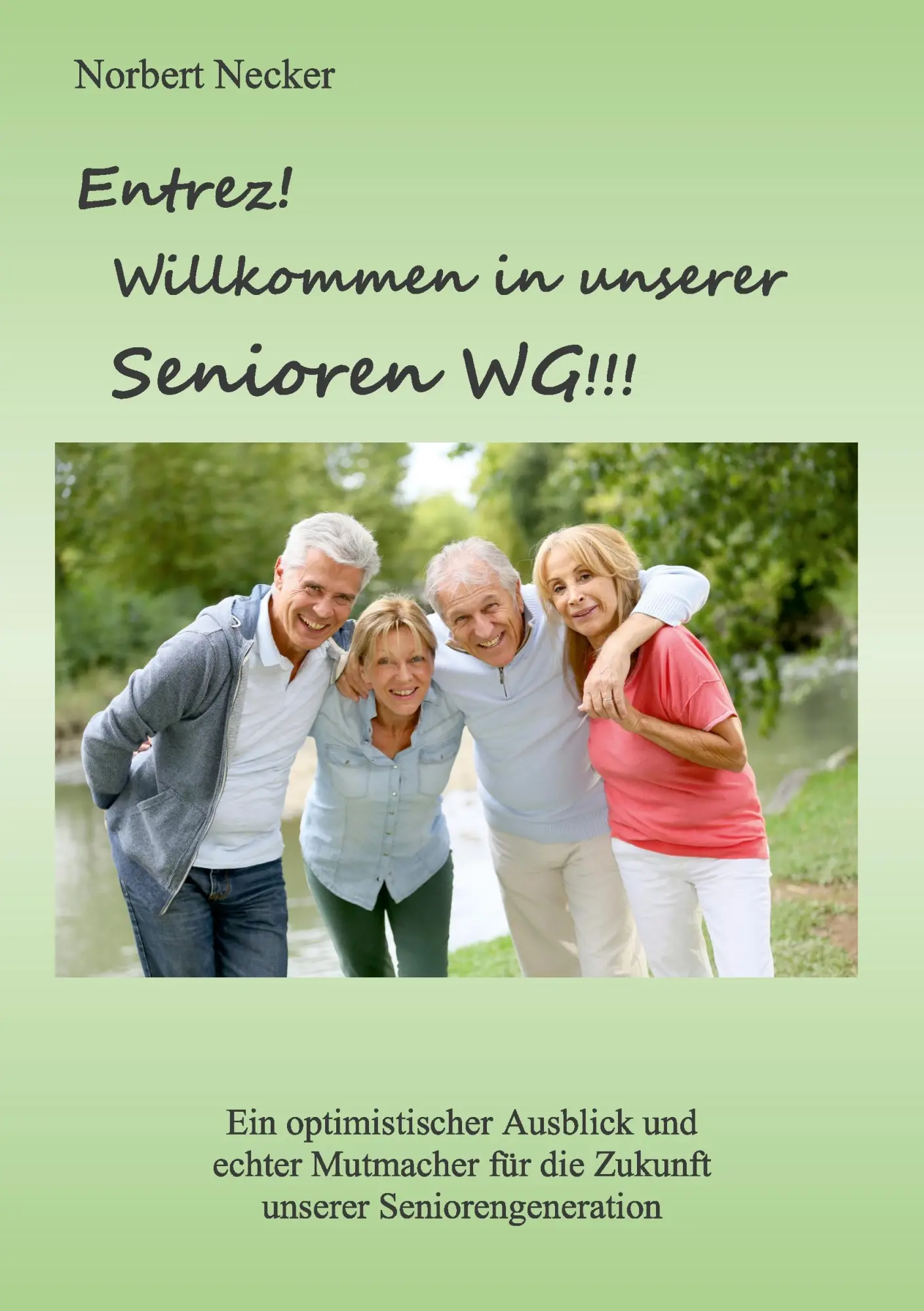 Cover: 9783734522215 | Entrez! Willkommen in unserer Senioren WG! | Norbert Necker | Buch