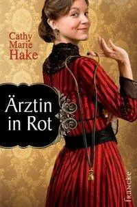 Cover: 9783868272215 | Ärztin in Rot | Cathy Marie Hake | Taschenbuch | 276 S. | Deutsch
