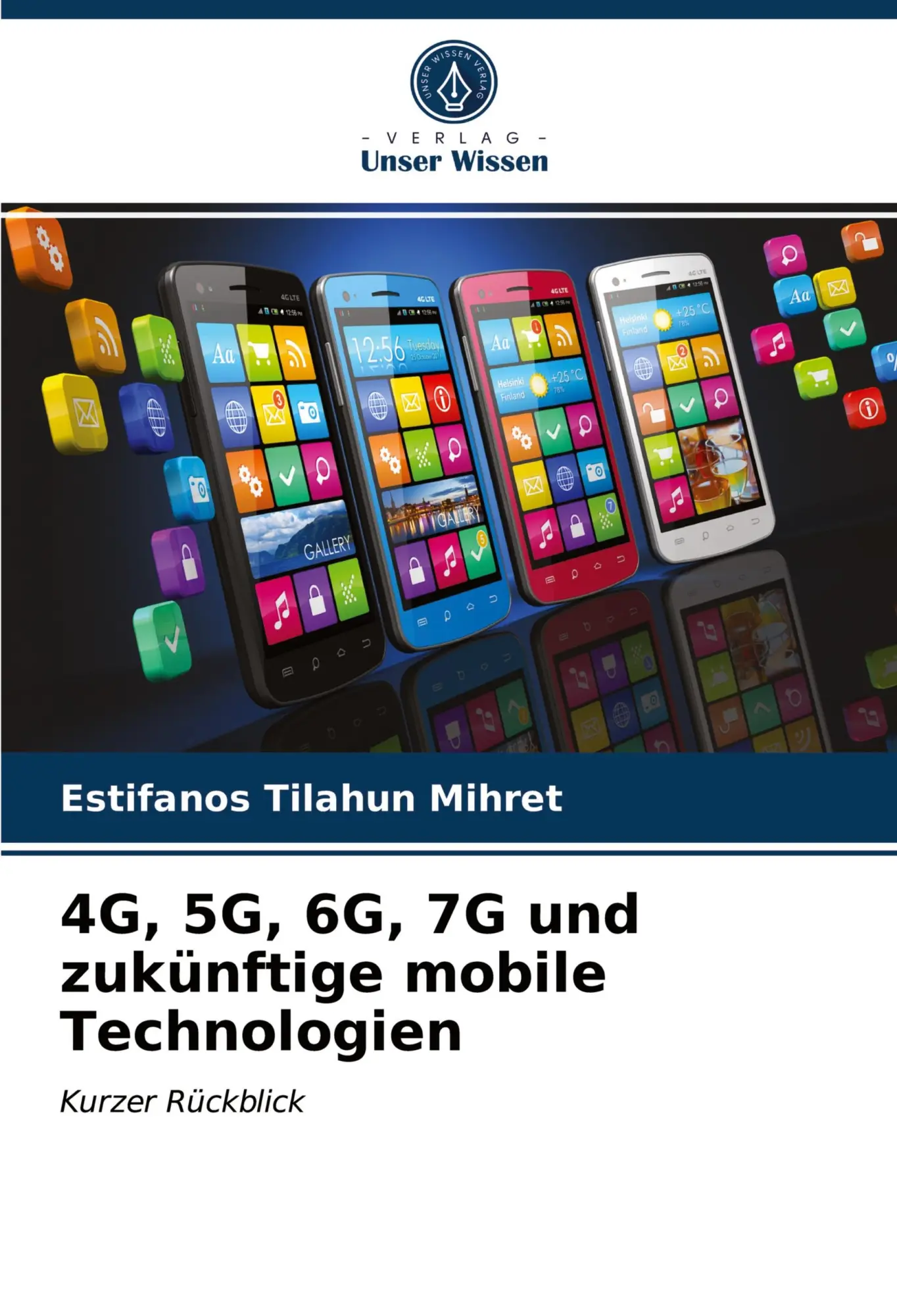 Cover: 9786203272215 | 4G, 5G, 6G, 7G und zukünftige mobile Technologien | Kurzer Rückblick