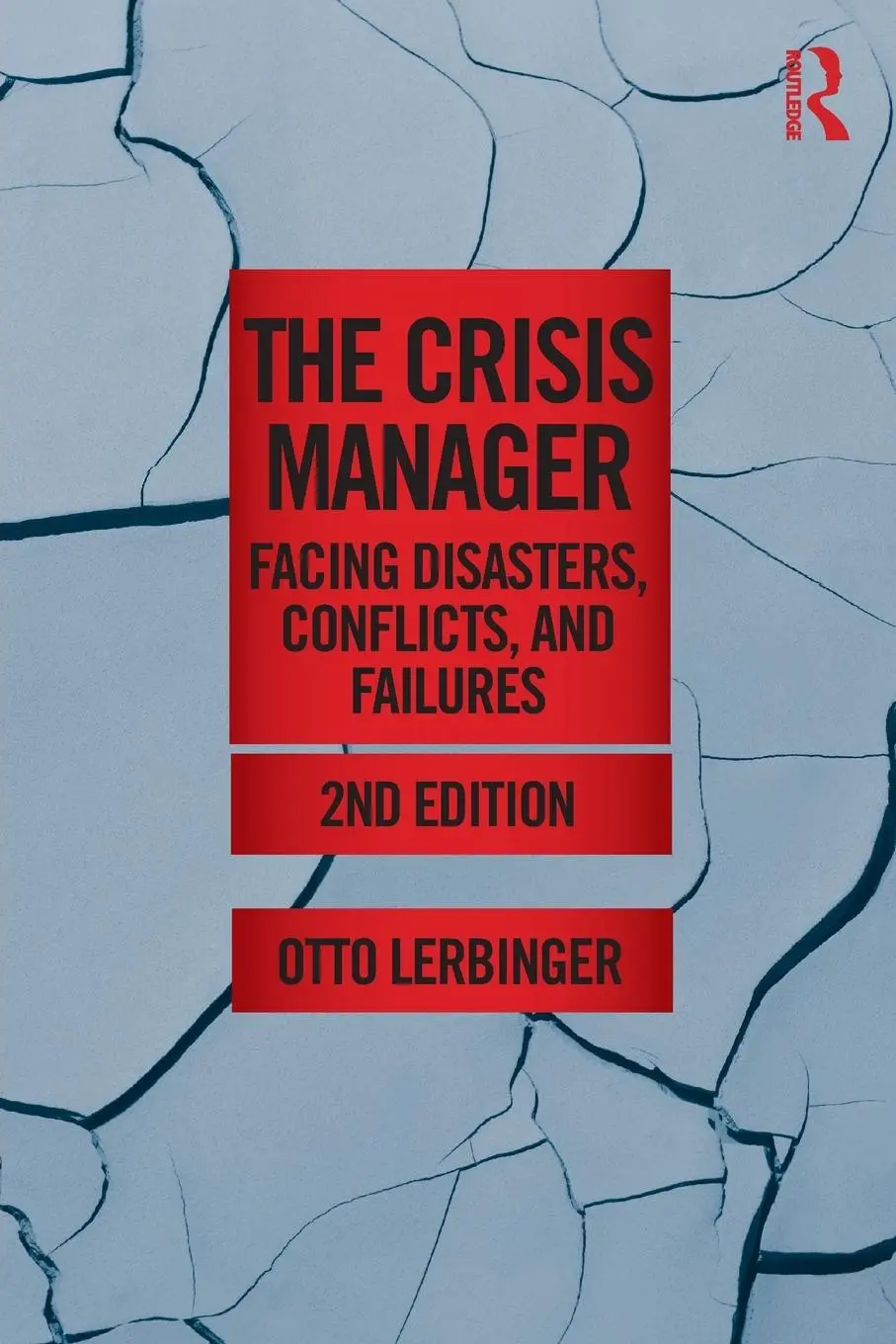 Cover: 9780415892315 | The Crisis Manager | Facing Disasters, Conflicts, and Failures | Buch