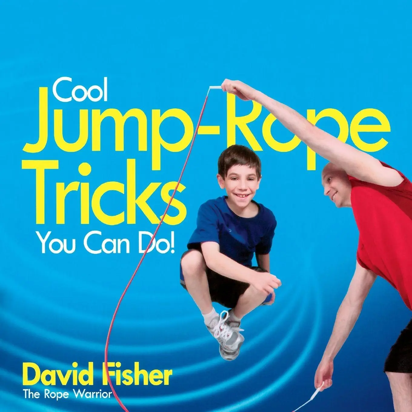 Cover: 9781481412315 | Cool Jump-Rope Tricks You Can Do! | David Fisher | Taschenbuch | 2014
