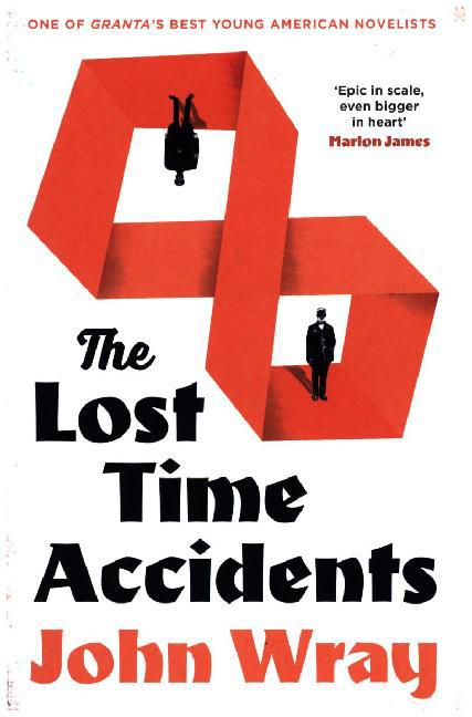 The Lost Time Accidents | John Wray | Taschenbuch | Royal Octavo | 512 S. | Englisch | 2016 | Canongate Books | EAN 9781847672315 - Wray, John