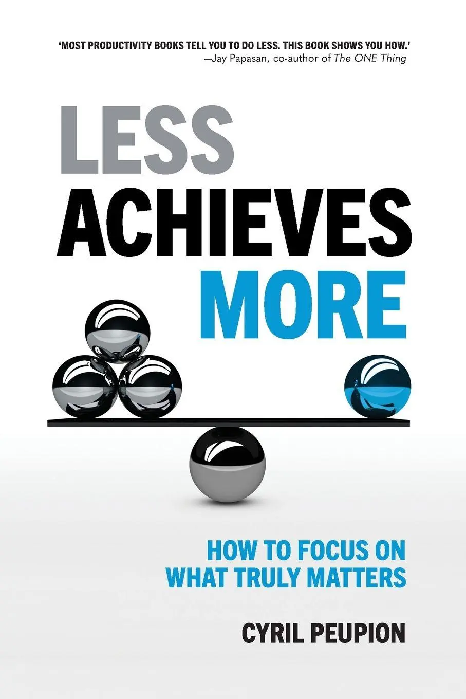 Cover: 9781959472315 | Less Achieves More | How to Focus on What Truly Matters | Peupion