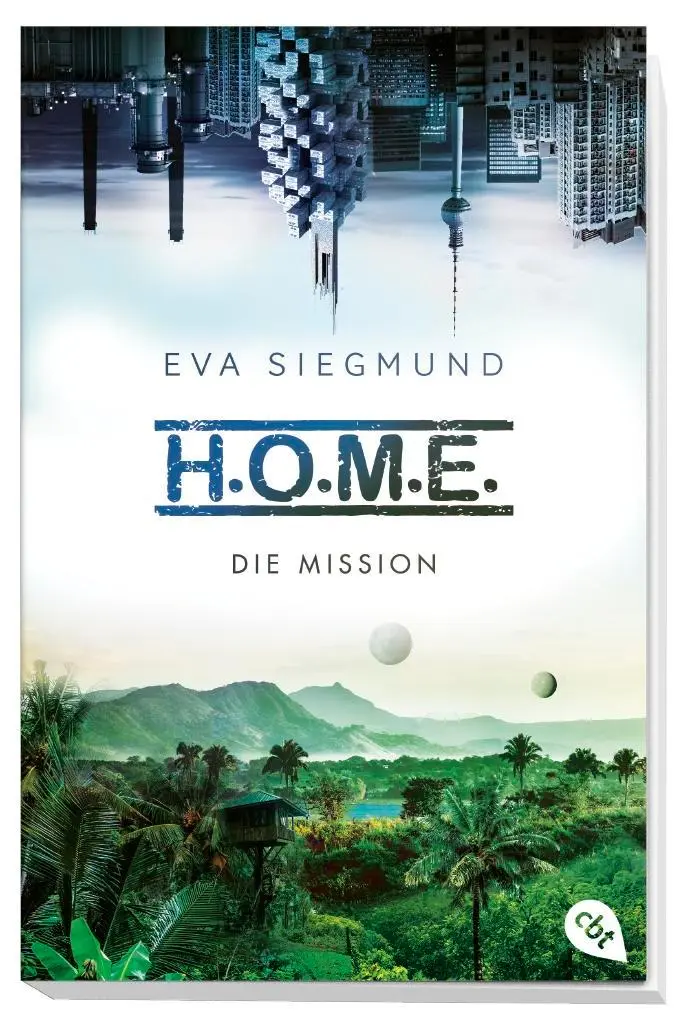 Bild: 9783570312315 | H.O.M.E. - Die Mission (Home) | Eva Siegmund | Taschenbuch | 448 S.