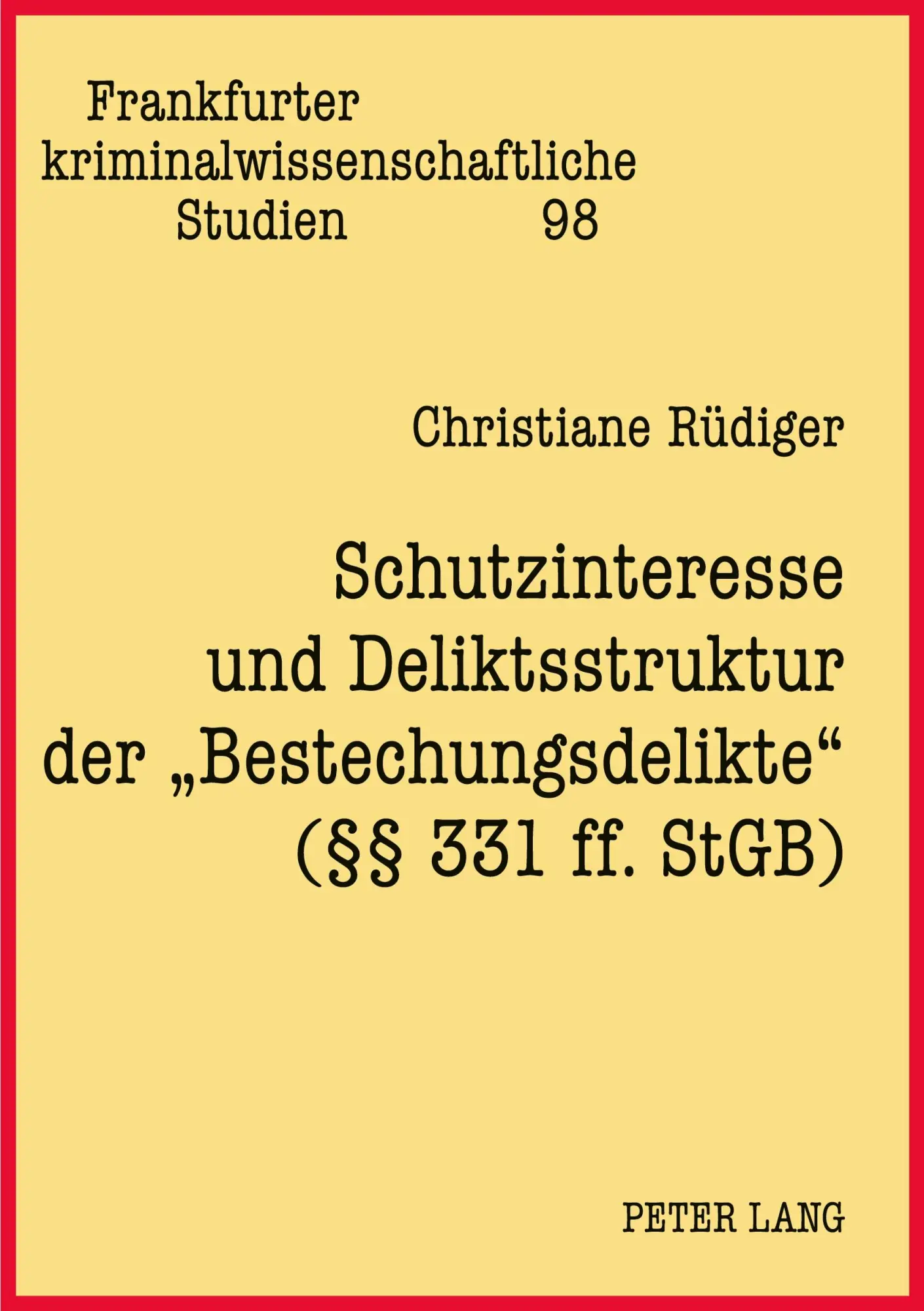 Cover: 9783631552315 | Schutzinteresse und Deliktsstruktur der 'Bestechungsdelikte' (§§...