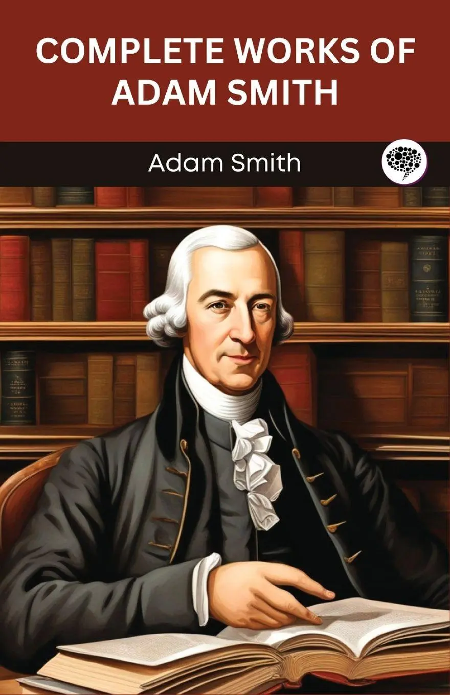 Cover: 9789363112315 | Complete Works of Adam Smith (Grapevine edition) | Adam Smith | Buch