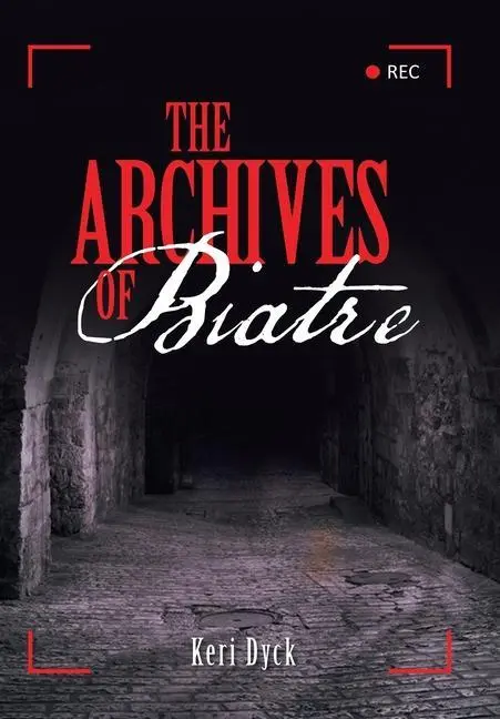 Cover: 9781489732415 | The Archives of Biatre | Keri Dyck | Buch | Gebunden | Englisch | 2020