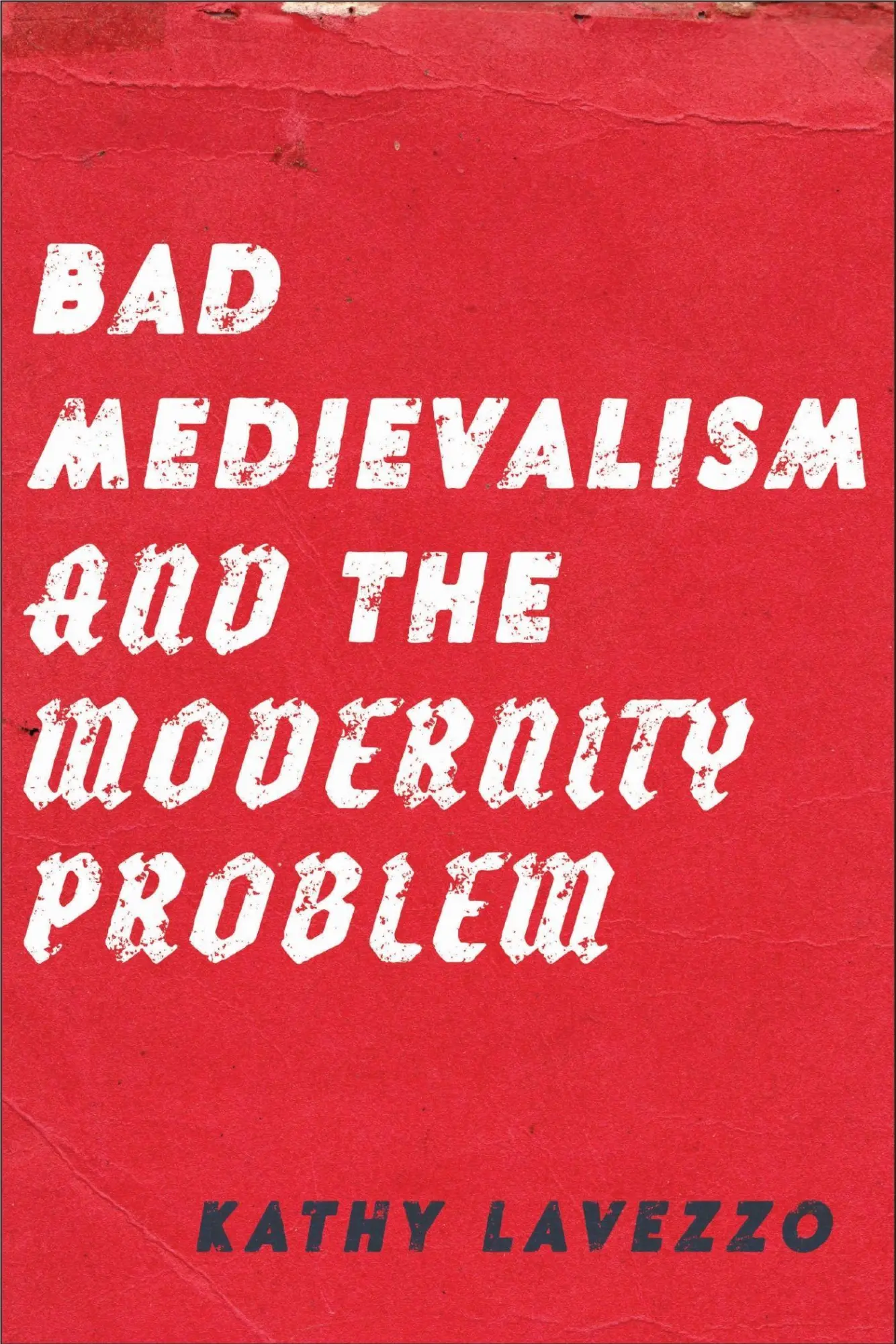 Cover: 9781531512415 | Bad Medievalism and the Modernity Problem | Kathy Lavezzo | Buch